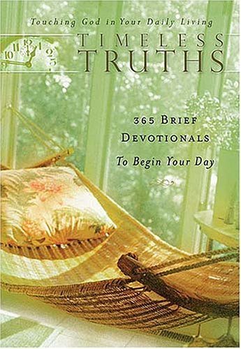 Imagen de archivo de Timeless Truths: 365 Brief Devotions To Begin Your Day a la venta por Faith In Print