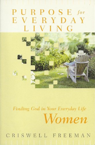 Beispielbild fr Purpose For Everyday Living-women: Finding God In Your Everyday Life zum Verkauf von Wonder Book