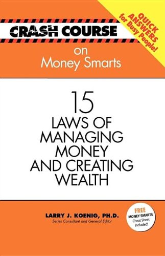 Stock image for Money Smarts: 15 Laws of Managing Money and Creating Wealth (Crash Course (J. Countryman)) for sale by WorldofBooks