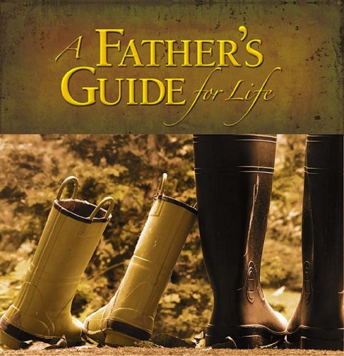 Stock image for A Father's Guide for Life for sale by Goldstone Books