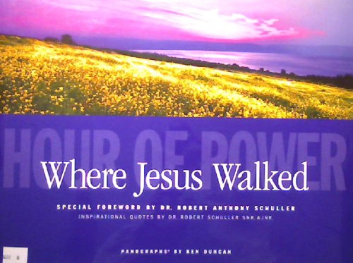 Stock image for Where Jesus Walked: Experience the Presence of God for sale by Better World Books