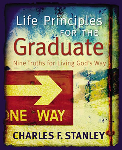 Beispielbild fr Life Principles for the Graduate: Nine Truths for Living God's Way zum Verkauf von Wonder Book