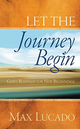 Stock image for Let the Journey Begin: God's Roadmap for New Beginnings for sale by SecondSale