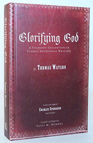 Glorifying God: Inspirational Messages of Thomas Watson (9781404187122) by Thomas Watson