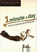 Imagen de archivo de One Minute a Day: Instant Inspiration for the Busy Life a la venta por Gulf Coast Books
