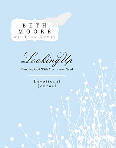 Beispielbild fr Looking Up Devotional Journal: Trusting God with Your Every Need zum Verkauf von Wonder Book