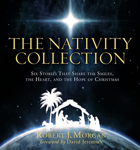 The Nativity Collection (9781404189744) by Morgan, Robert J.