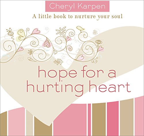 Beispielbild fr Hope for a Hurting Heart: A Little Book to Nurture Your Soul zum Verkauf von SecondSale