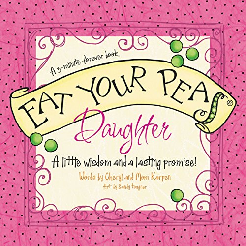 Imagen de archivo de Eat Your Peas Daughter: A 3-Minute Forever Book a la venta por ZBK Books