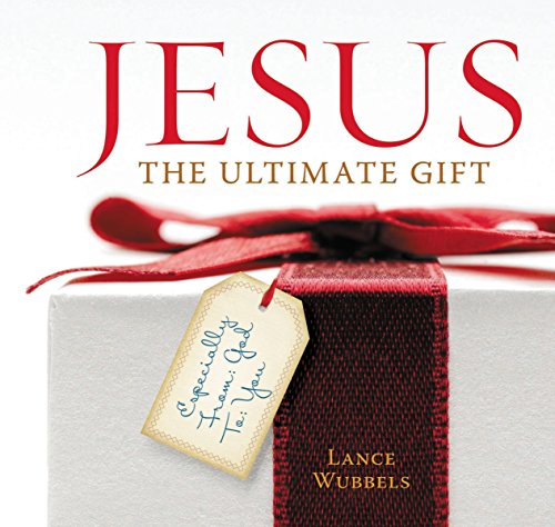 Stock image for Jesus, the Ultimate Gift: Unwrapping the Indescribable Gift of Christmas for sale by SecondSale