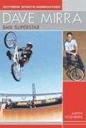9781404200678: Dave Mirra: BMX Superstar (Extreme Sports Biographies)