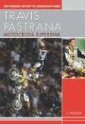 9781404200715: Travis Pastrana: Motocross Superstar