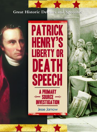 Imagen de archivo de Patrick Henry's Liberty or Death Speech : A Primary Source Investigation a la venta por Better World Books