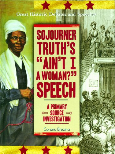 Imagen de archivo de Sojourner Truth's "Ain't I a Woman?" Speech : A Primary Source Investigation a la venta por Better World Books: West