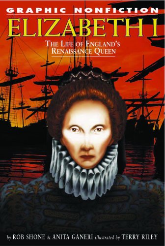 9781404202467: Elizabeth I: The Life of England's Renaissance Queen (Graphic Nonfiction Biographies)