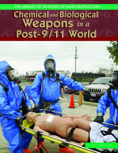 Chemical And Biological Weapons In A Post-9/11 World (THE LIBRARY OF WEAPONS OF MASS DESTRUCTION) (9781404202887) by Broyles, Janell