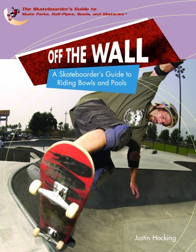 Stock image for Off the Wall: A Skateboarder's Guide to Riding Bowls and Pools for sale by ThriftBooks-Dallas