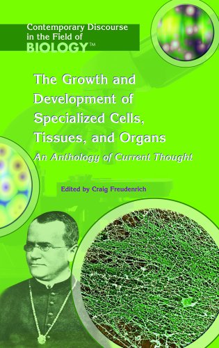 Stock image for Growth And Development of Specialized Cells, Tissues, And Organs: An Anthology Of Current Thought (Contemporary Discourse in the Field of Biology) for sale by Mispah books