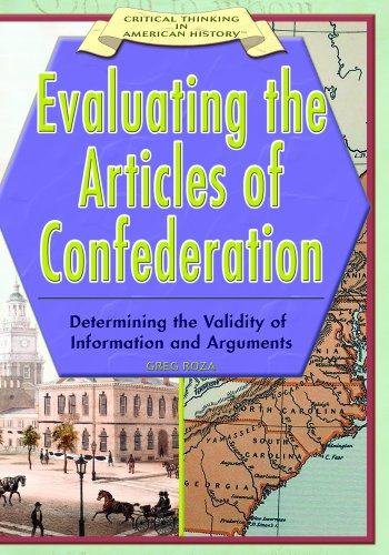 Imagen de archivo de Evaluating the Articles of Confederation : Determining the Validity of Information and Arguments a la venta por Better World Books