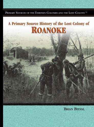 Imagen de archivo de A Primary Source History of the Lost Colony of Roanoke a la venta por ThriftBooks-Atlanta