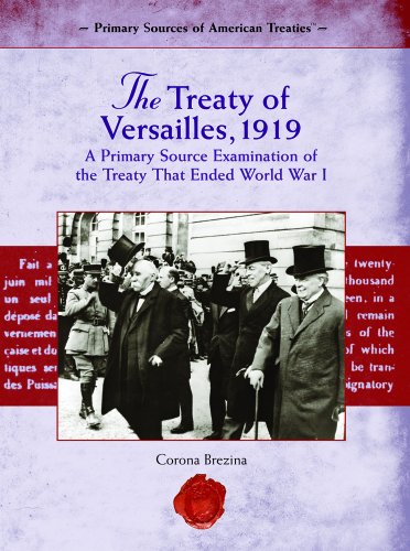 9781404204423: The Treaty of Versailles, 1919: A Primary Source Examination Of The Treaty That Ended World War I