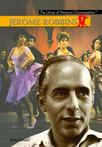 9781404204485: Jerome Robbins (The Library of American Choreographers)