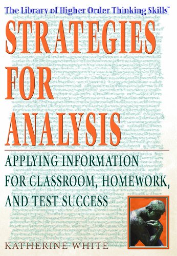 Beispielbild fr Strategies for Analysis : Analyzing Information for Classroom, Homework, and Test Success zum Verkauf von Better World Books