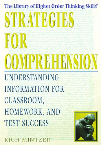 Stock image for Strategies for Comprehension: Understanding Information for Classroom, Homework, and Test Success (THE LIBRARY OF HIGHER ORDER THINKING SKILLS) for sale by More Than Words