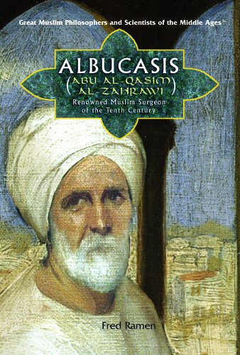 Imagen de archivo de Albucasis (Abu Al-Qasim Al-Zahrawi): Renowned Muslim Surgeon of the Tenth Century a la venta por ThriftBooks-Atlanta