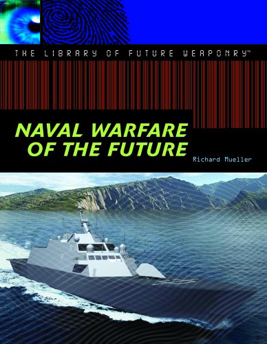 Stock image for Naval Warfare of the Future (The Library of Future Weaponry) for sale by The Book Cellar, LLC