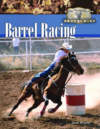 Barrel Racing (The World of Rodeo) (9781404205437) by Broyles, Janell