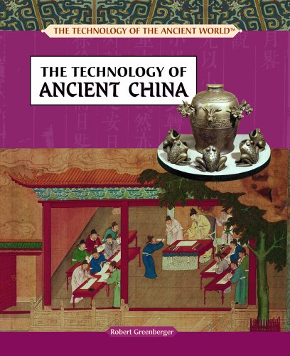 9781404205581: The Technology of Ancient China (The Technology of the Ancient World)