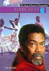 Alvin Ailey (Library of American Choreographers) (9781404206397) by Gitenstein, Judy