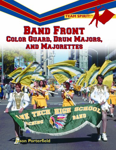 Beispielbild fr Band Front: Color Guard, Drum Majors, and Majorettes (Team Spirit!) zum Verkauf von HPB Inc.