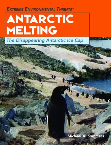 Stock image for Antarctic Melting: The Disappearing Antarctic Ice Cap (Extreme Environmental Events) for sale by More Than Words