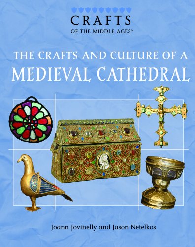 9781404207585: The Crafts And Culture of a Medieval Cathedral (Crafts of the Middle Ages)