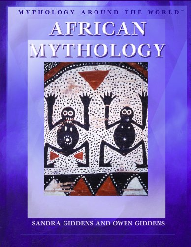 9781404207684: African Mythology (Mythology Around the World)