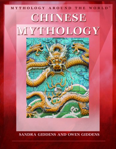 Chinese Mythology (Mythology Around the World) (9781404207691) by Giddens, Owen; Giddens, Sandra