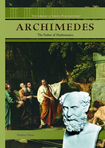 Stock image for Archimedes: The Father of Mathematics (Library of Greek Philosophers) for sale by SecondSale