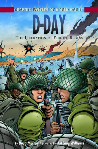 9781404207868: D-Day: The Liberation of Europe Begins (Graphic Battles of World War II)