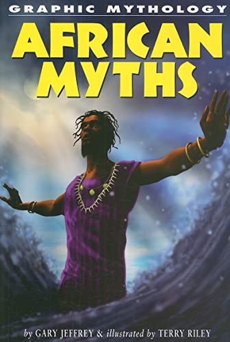 African Myths (Graphic Mythology) (9781404208100) by Jeffrey, Gary