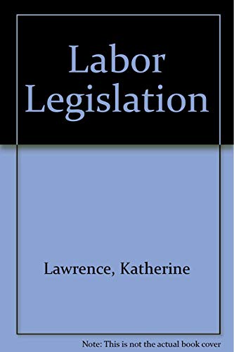 Stock image for Labor Legislation: The Struggle to Gain Rights for America's Workforce (Primary Sources of the Progressive Movement) for sale by Bookmonger.Ltd