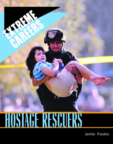 Stock image for Hostage Rescuers (Extreme Careers) for sale by DENNIS GALLEMORE