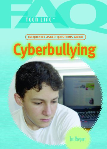 9781404209633: Frequently Asked Questions About Cyberbullying (FAQ: Teen Life)