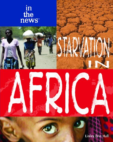 9781404209763: Starvation in Africa (In the News)