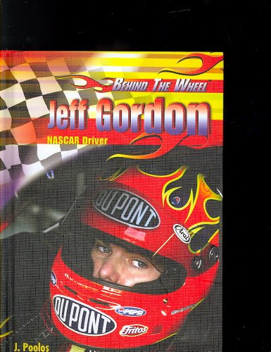 Stock image for Jeff Gordon: Nascar Driver (Behind the Wheel) for sale by Library House Internet Sales