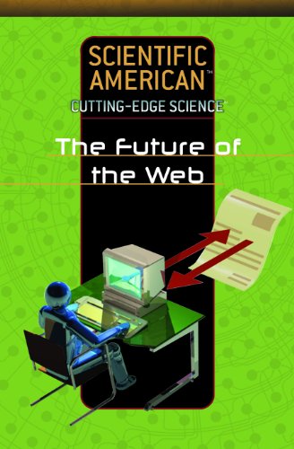 9781404209893: The Future of the Web (Scientific American Cutting-edge Science)