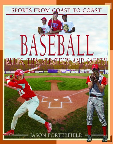 Beispielbild fr Baseball : Rules, Tips, Strategy, and Safety zum Verkauf von Better World Books