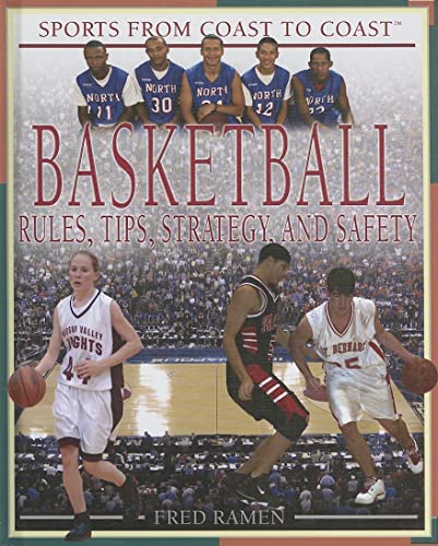 Imagen de archivo de Basketball: Rules, Tips, Strategy, and Safety (Sports from Coast to Coast) a la venta por Dailey Ranch Books