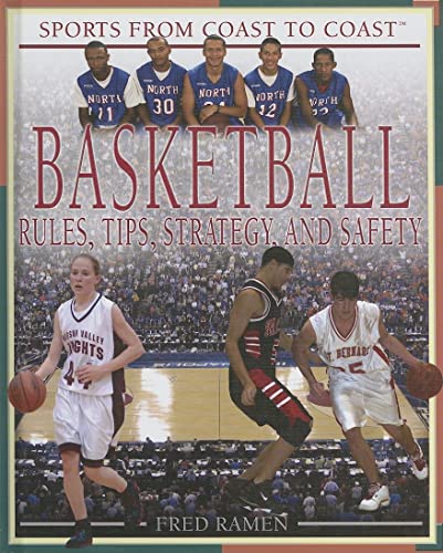 Stock image for Basketball: Rules, Tips, Strategy, and Safety (Sports from Coast to Coast) for sale by Dailey Ranch Books